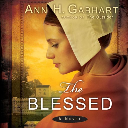 Title details for The Blessed by Ann H. Gabhart - Wait list
